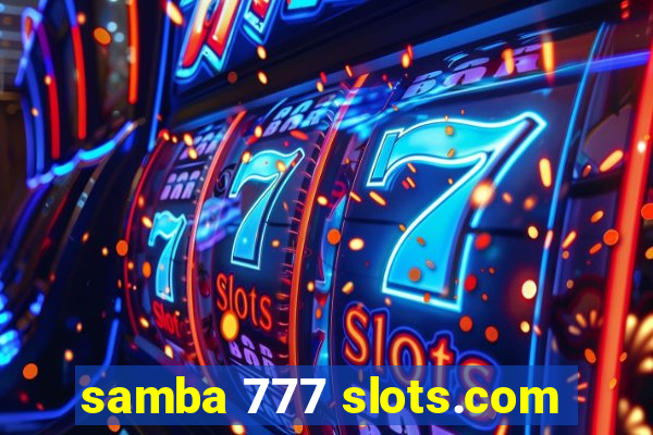 samba 777 slots.com